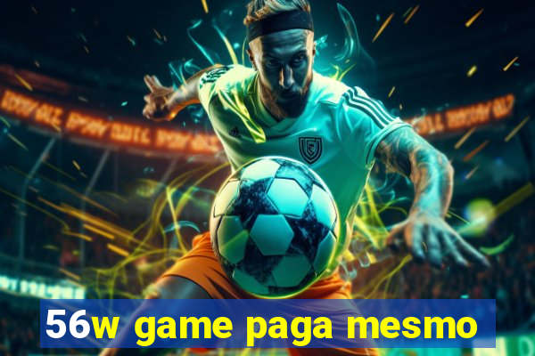 56w game paga mesmo